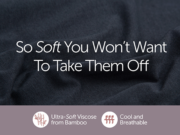 so soft you won''t want to take them off. Cool and breathable viscose from bamboo